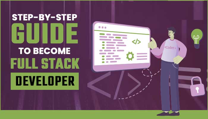 成为全栈软件开发人员的逐步指南Step-by-step-guide-to-become-a-full-stack-developer.jpg